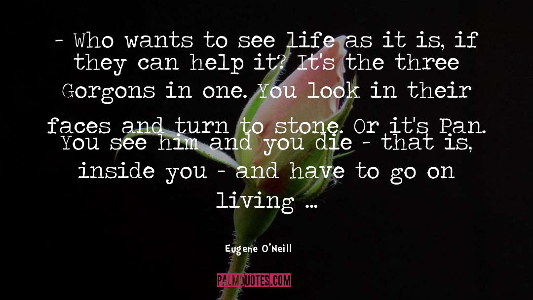 Pain Life And Living quotes by Eugene O'Neill