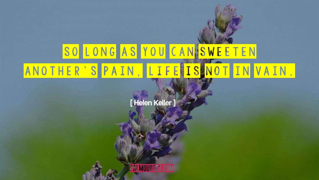 Pain Life quotes by Helen Keller