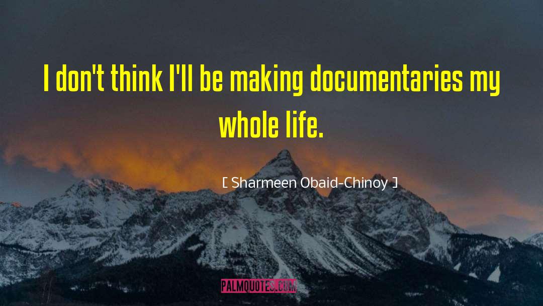 Pain Life quotes by Sharmeen Obaid-Chinoy