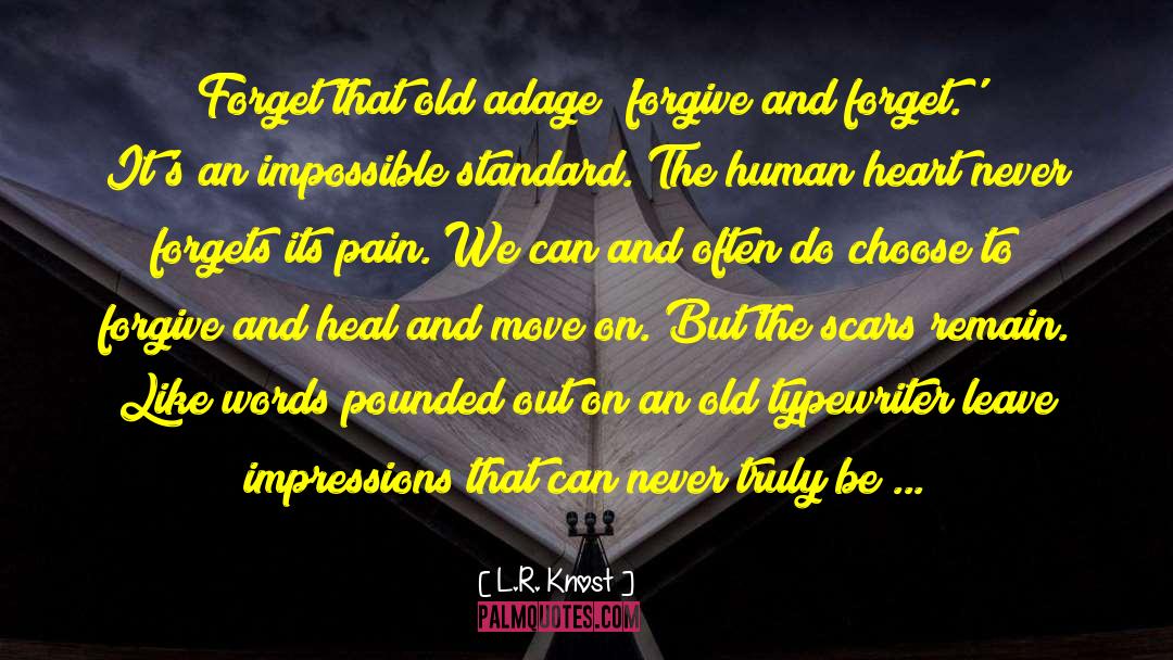 Pain Life Words Qoute quotes by L.R. Knost