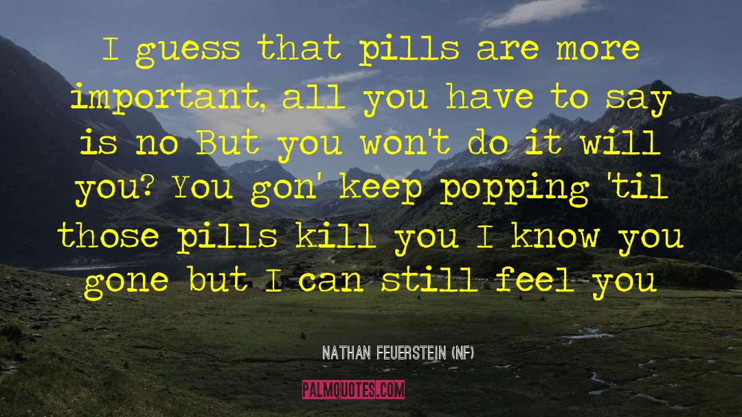 Pain Loss Suffering Pills Death quotes by Nathan Feuerstein (NF)