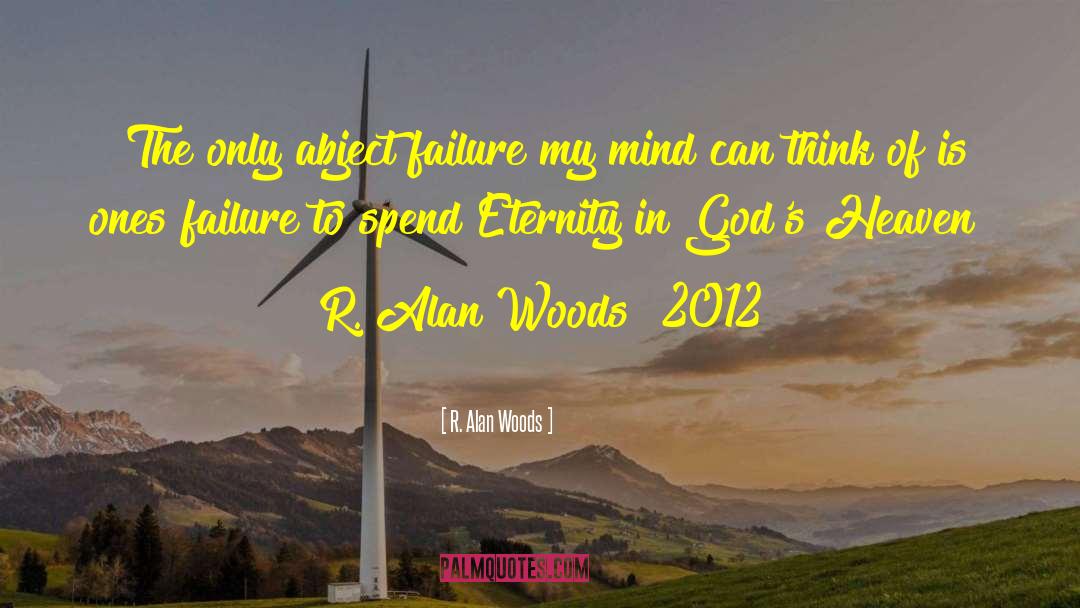 Pain Of Failure quotes by R. Alan Woods