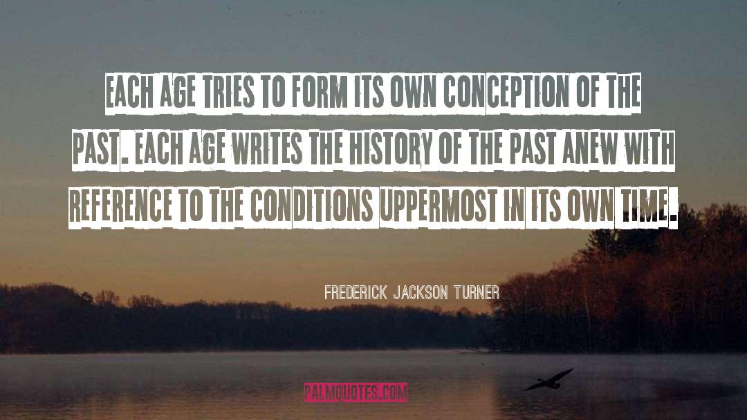 Pain Of The Past quotes by Frederick Jackson Turner