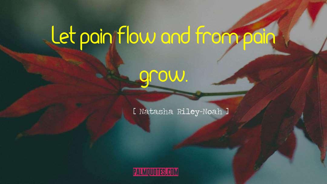 Pain Patients quotes by Natasha Riley-Noah