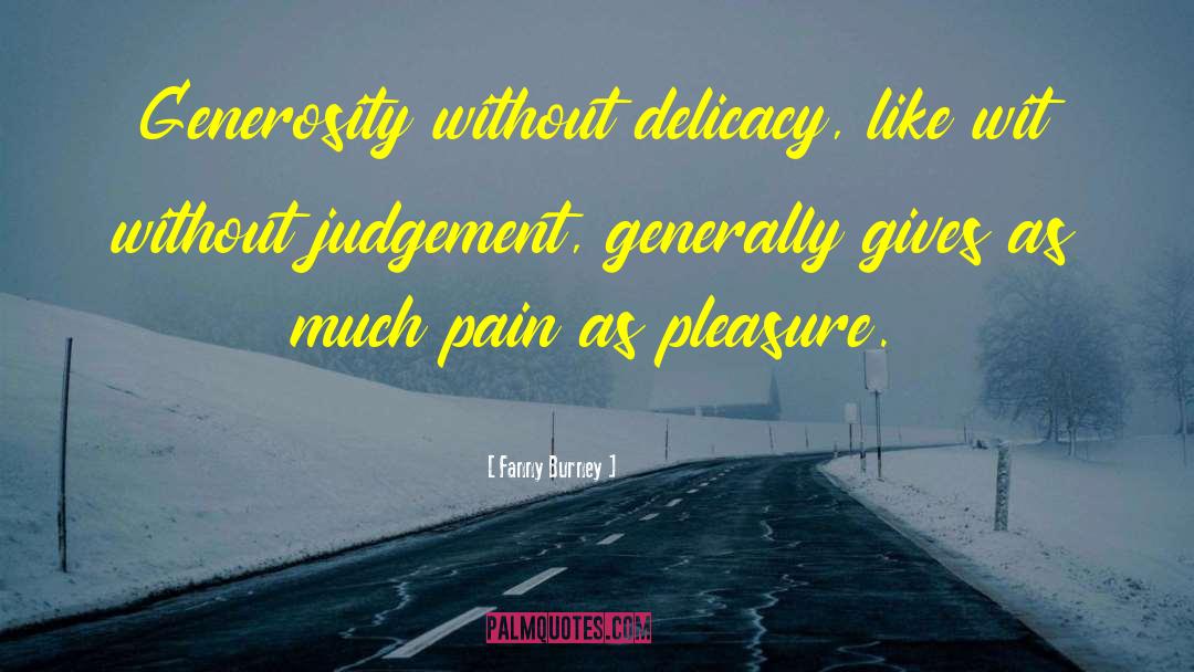 Pain Pleasure quotes by Fanny Burney