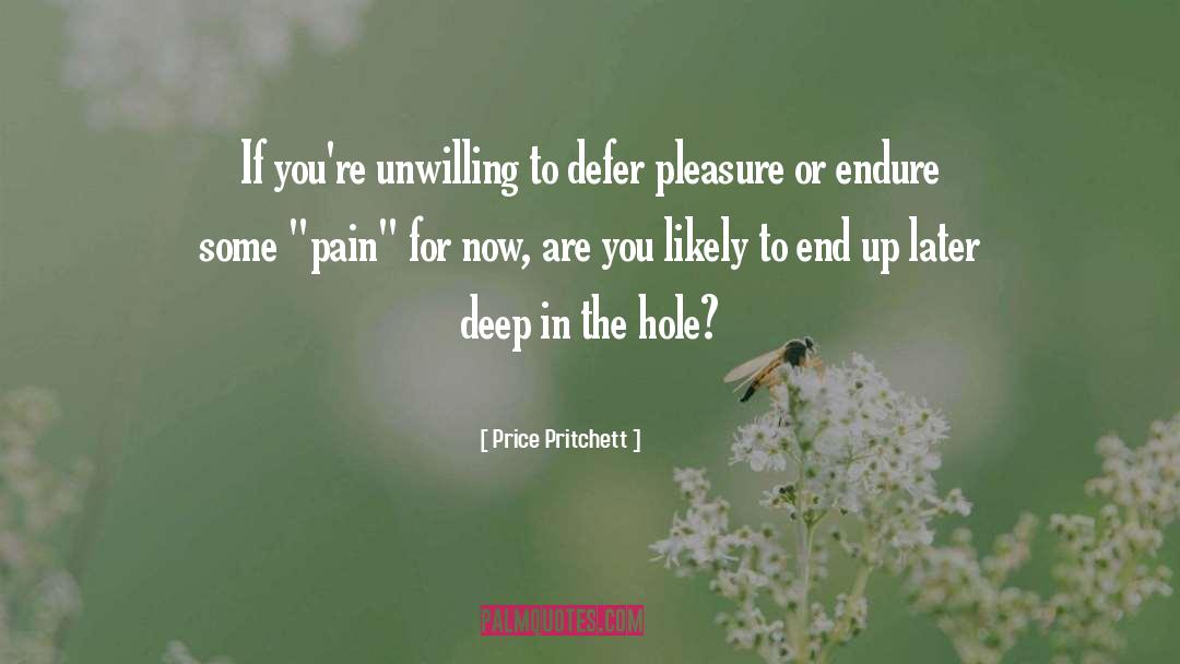 Pain Pleasure quotes by Price Pritchett