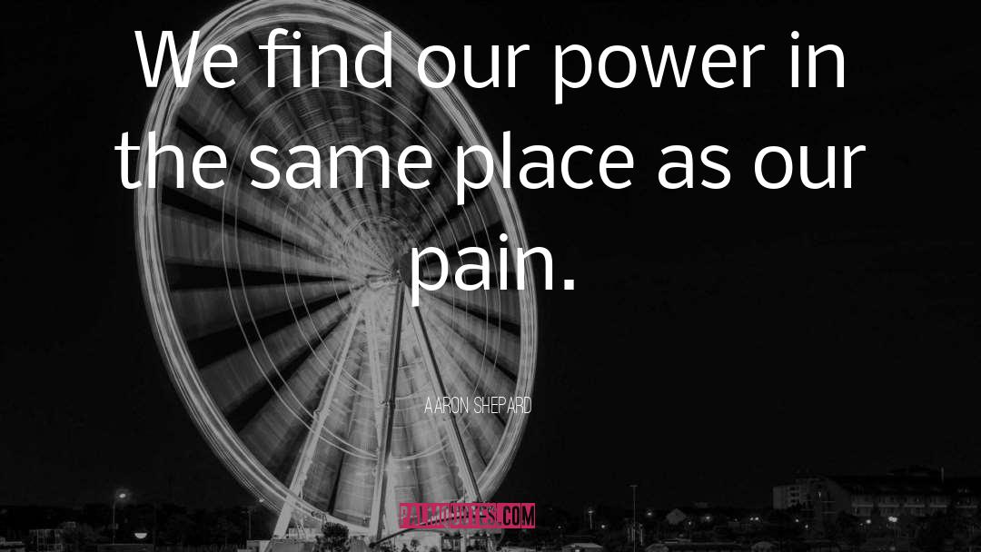 Pain Power Inspirational quotes by Aaron Shepard