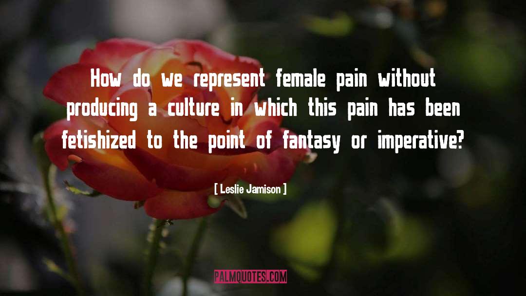 Pain quotes by Leslie Jamison