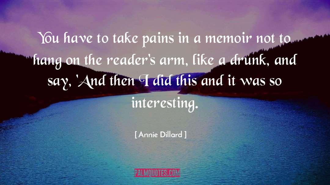 Pain Restoration quotes by Annie Dillard