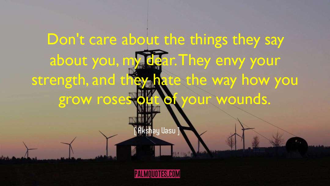 Pain Roses quotes by Akshay Vasu