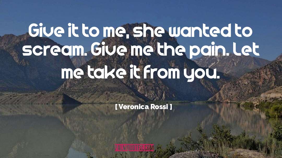 Pain Scream quotes by Veronica Rossi