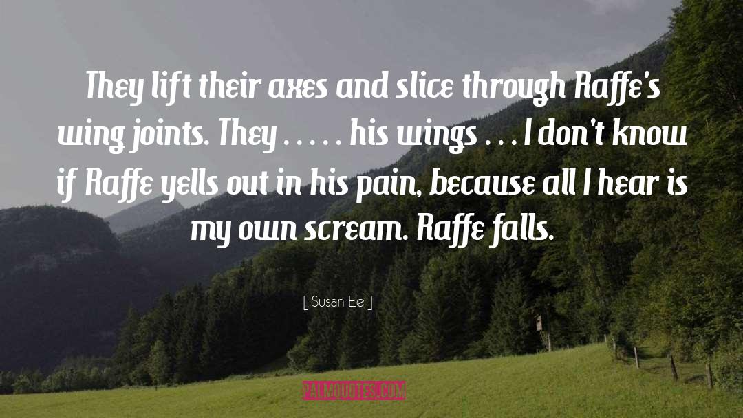 Pain Scream quotes by Susan Ee