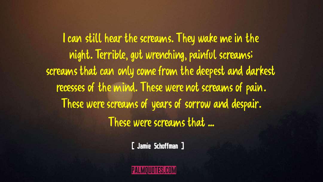 Pain Scream quotes by Jamie Schoffman