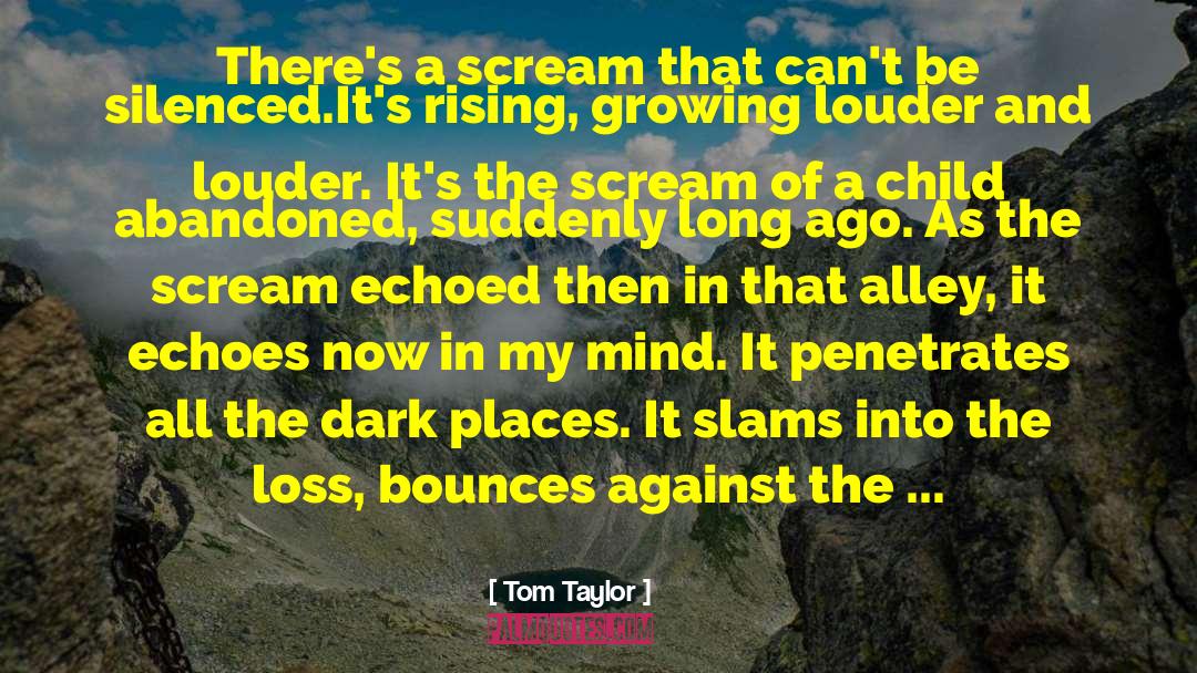Pain Scream quotes by Tom Taylor