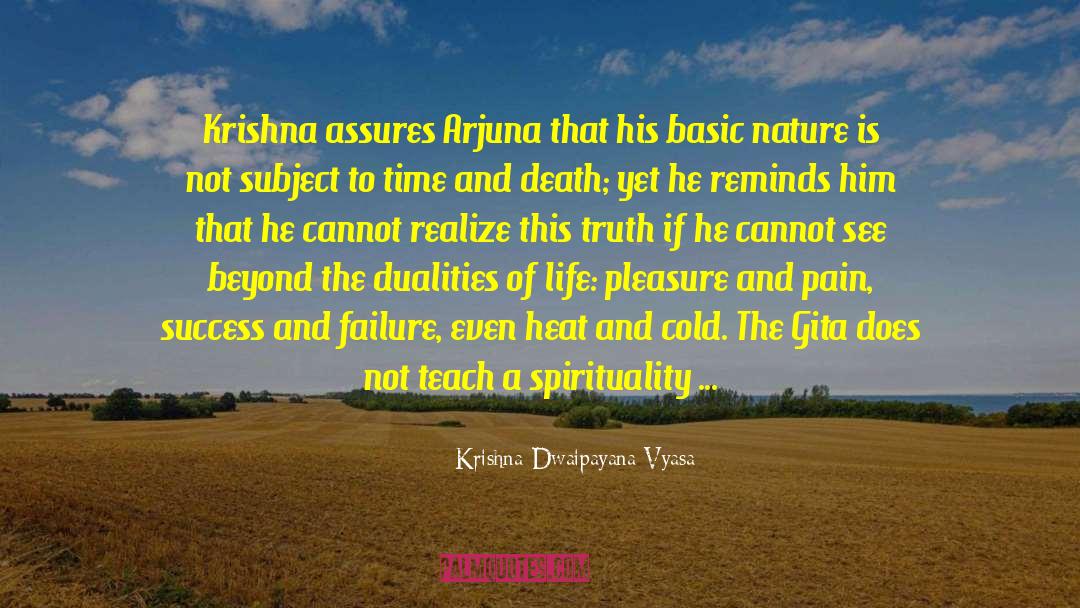 Pain Teaches quotes by Krishna-Dwaipayana Vyasa