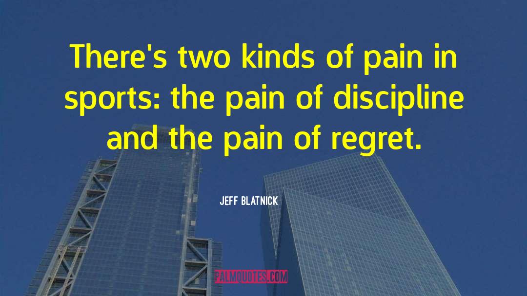 Pain Tolerance quotes by Jeff Blatnick