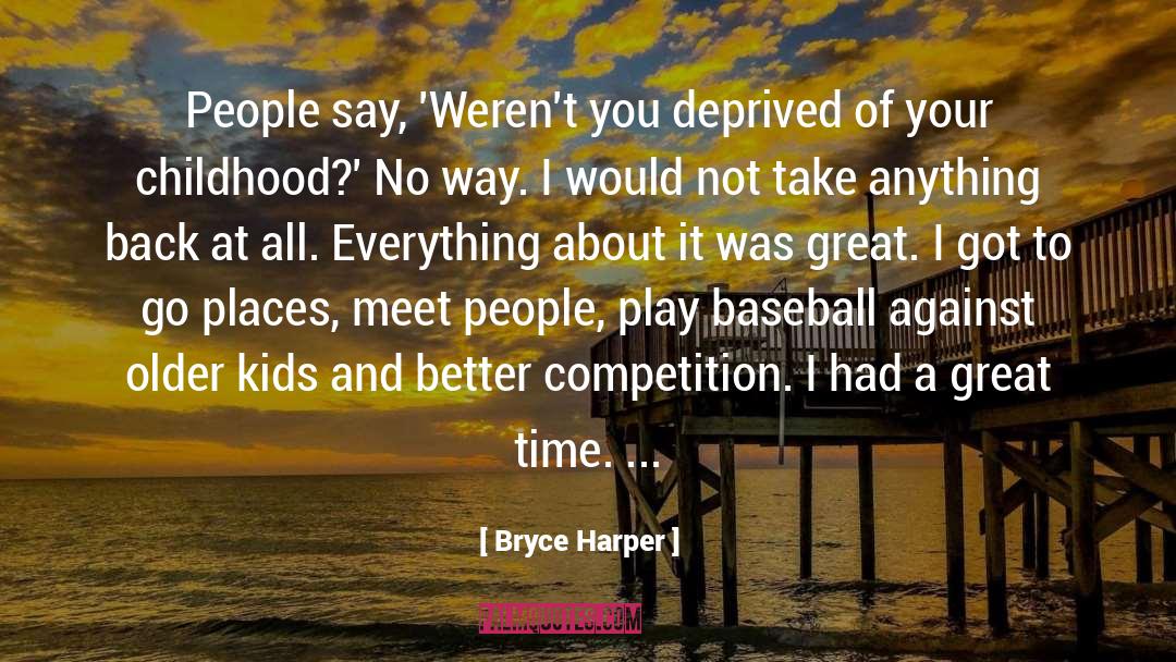 Painful Childhood quotes by Bryce Harper