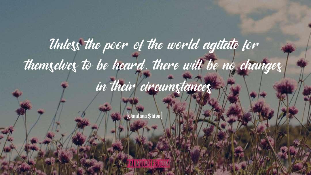 Painful Circumstances quotes by Vandana Shiva