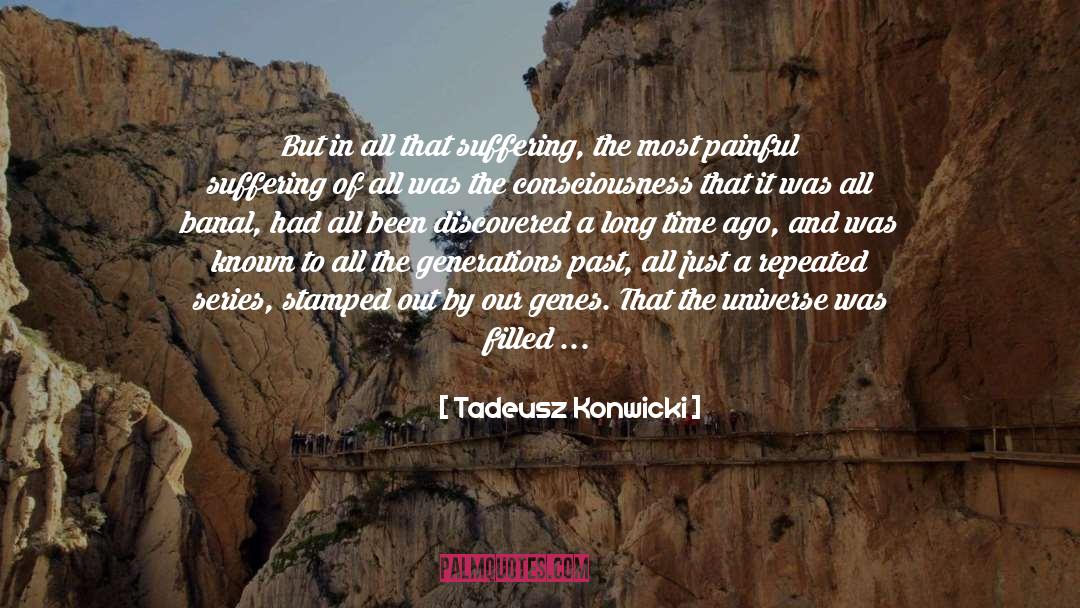 Painful Circumstances quotes by Tadeusz Konwicki