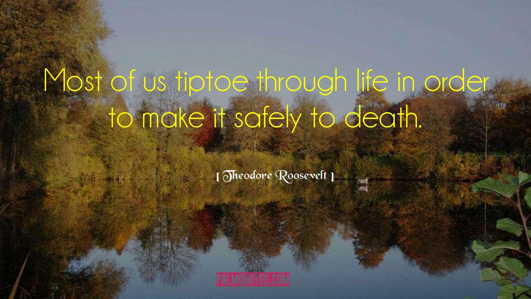 Painful Death quotes by Theodore Roosevelt