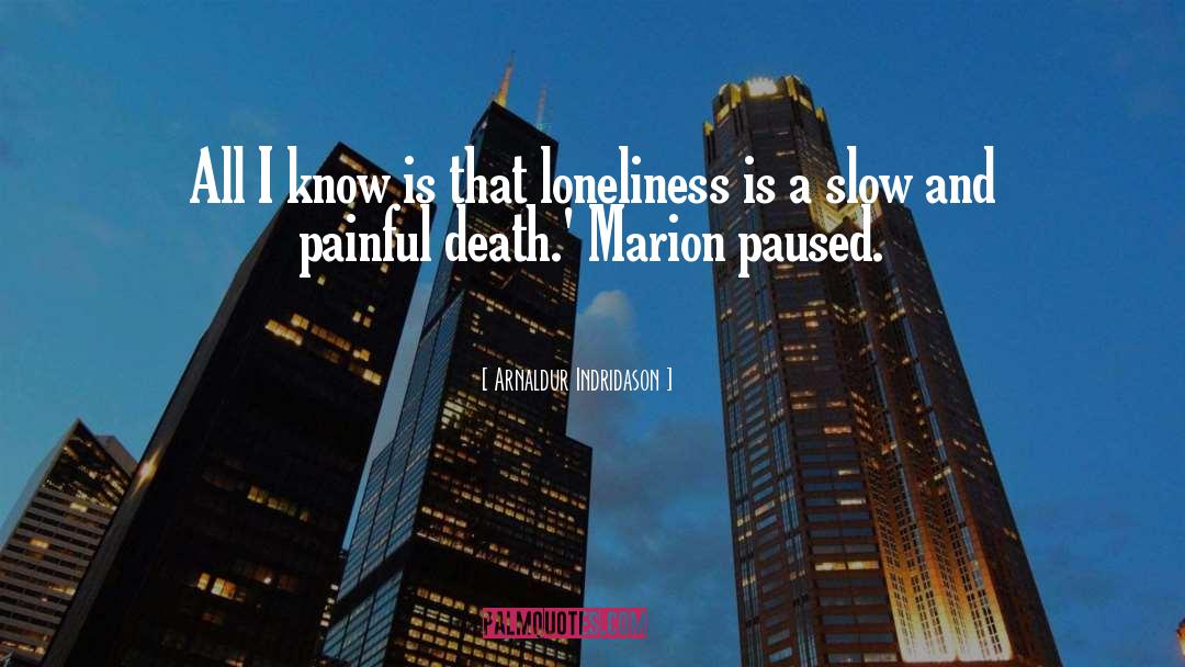 Painful Death quotes by Arnaldur Indridason