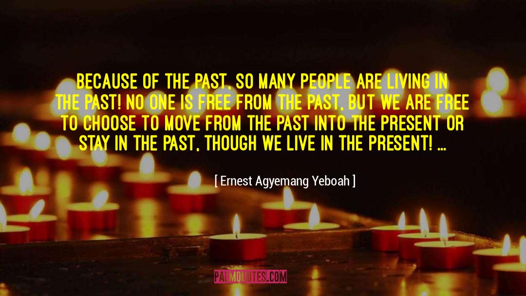 Painful Memories quotes by Ernest Agyemang Yeboah