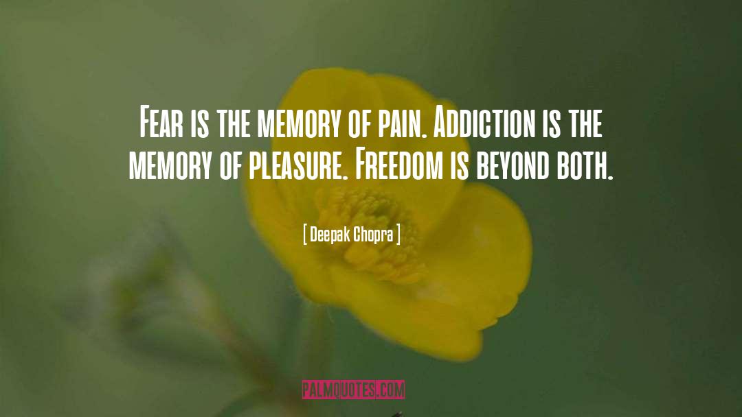 Painful Memories quotes by Deepak Chopra