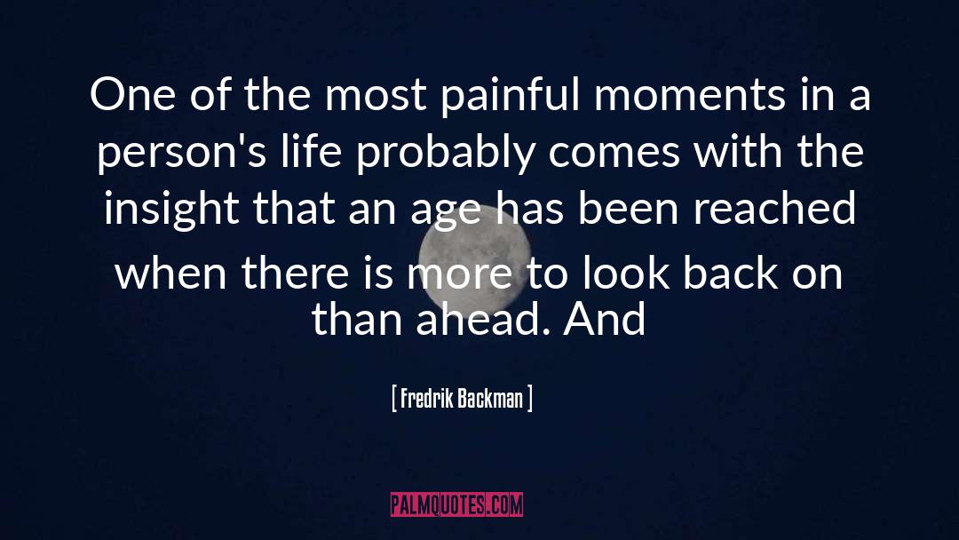 Painful Moments quotes by Fredrik Backman