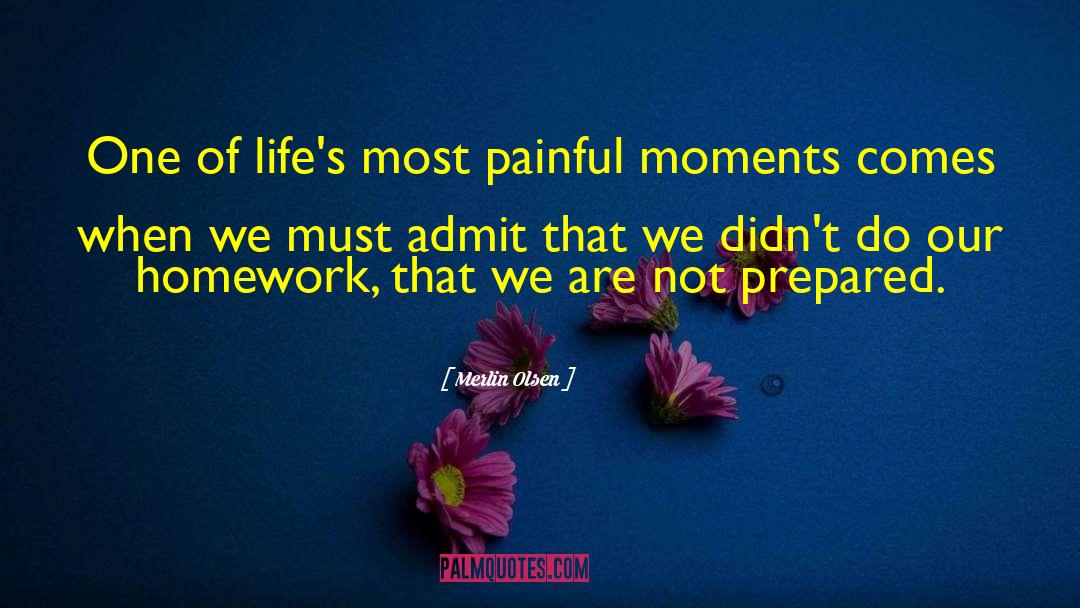 Painful Moments quotes by Merlin Olsen