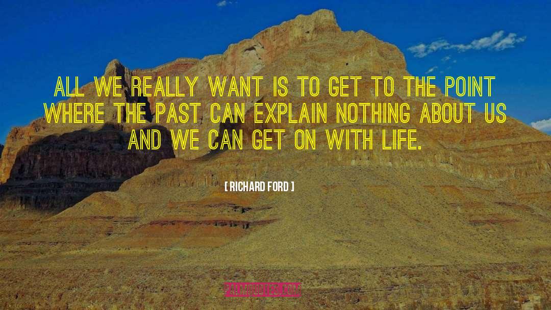 Painful Past Life quotes by Richard Ford