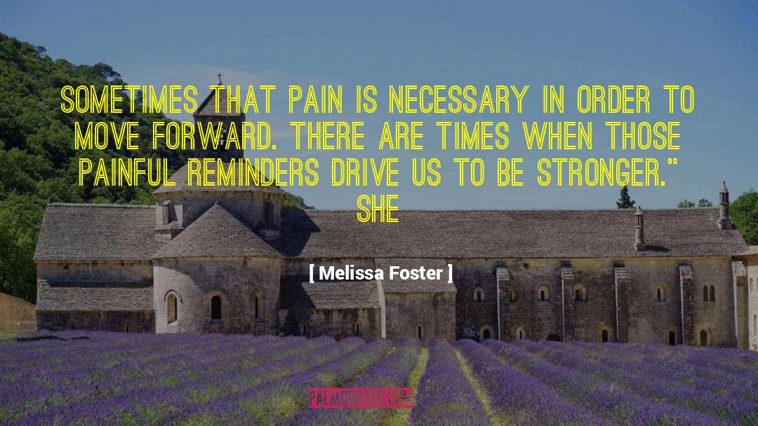 Painful Reminders quotes by Melissa Foster