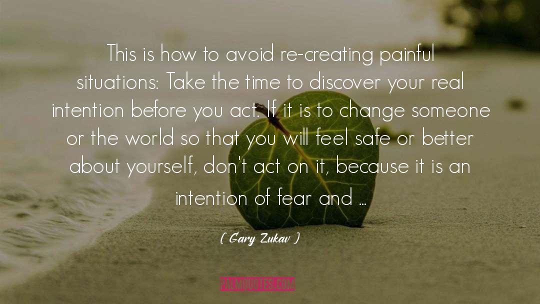 Painful Situations quotes by Gary Zukav