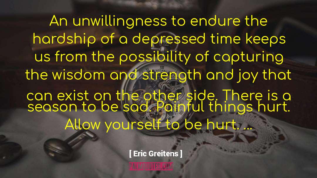Painful Things quotes by Eric Greitens