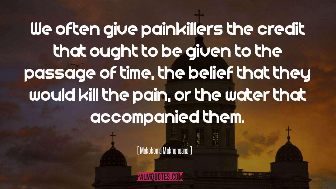 Painkiller quotes by Mokokoma Mokhonoana