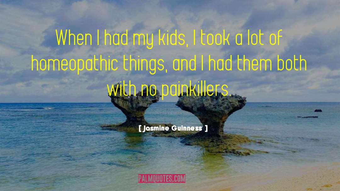 Painkillers quotes by Jasmine Guinness