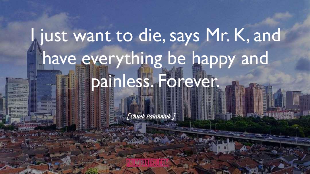 Painless quotes by Chuck Palahniuk