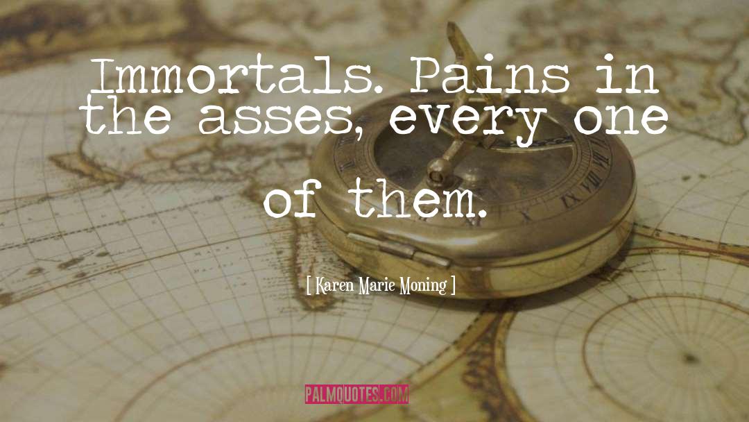 Pains quotes by Karen Marie Moning