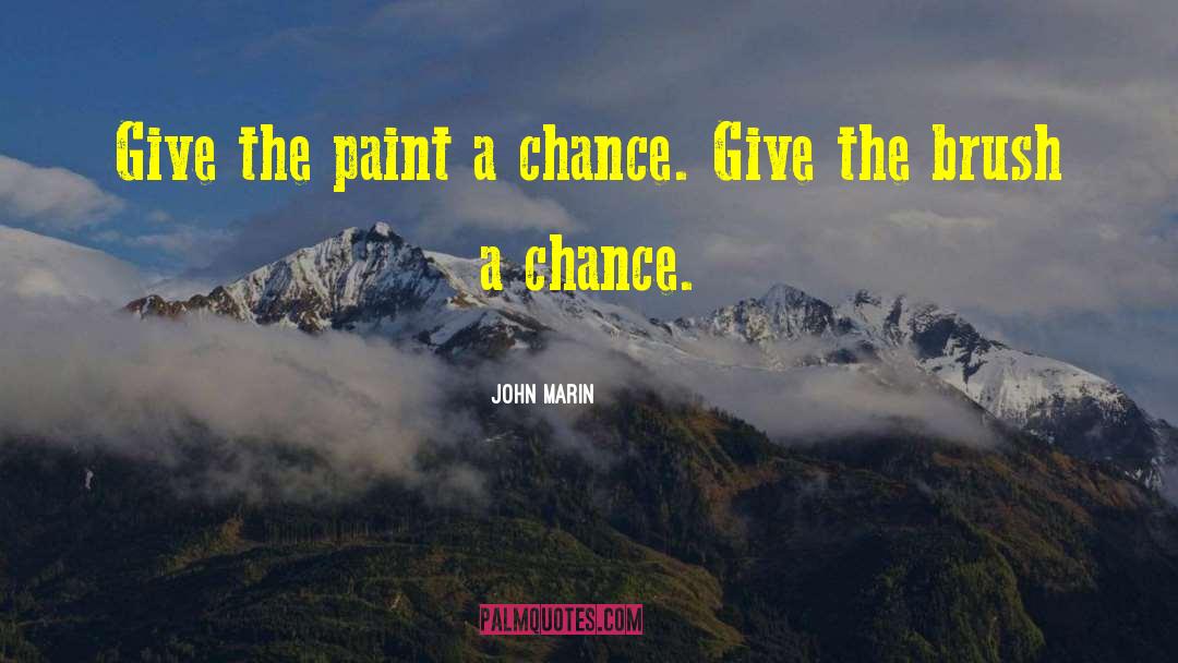 Paint Brushes quotes by John Marin