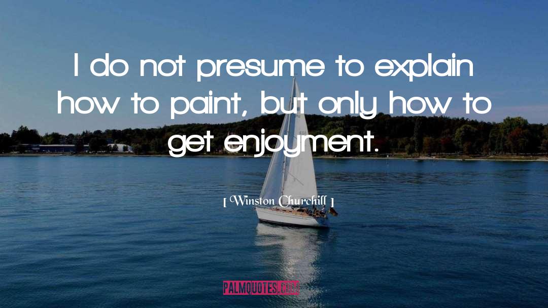 Paint Brushes quotes by Winston Churchill
