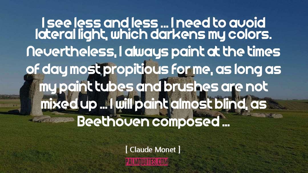 Paint Brushes quotes by Claude Monet