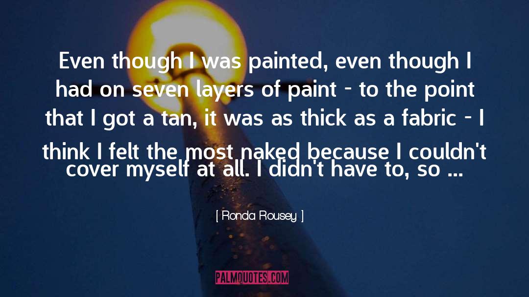 Paint Brushes quotes by Ronda Rousey