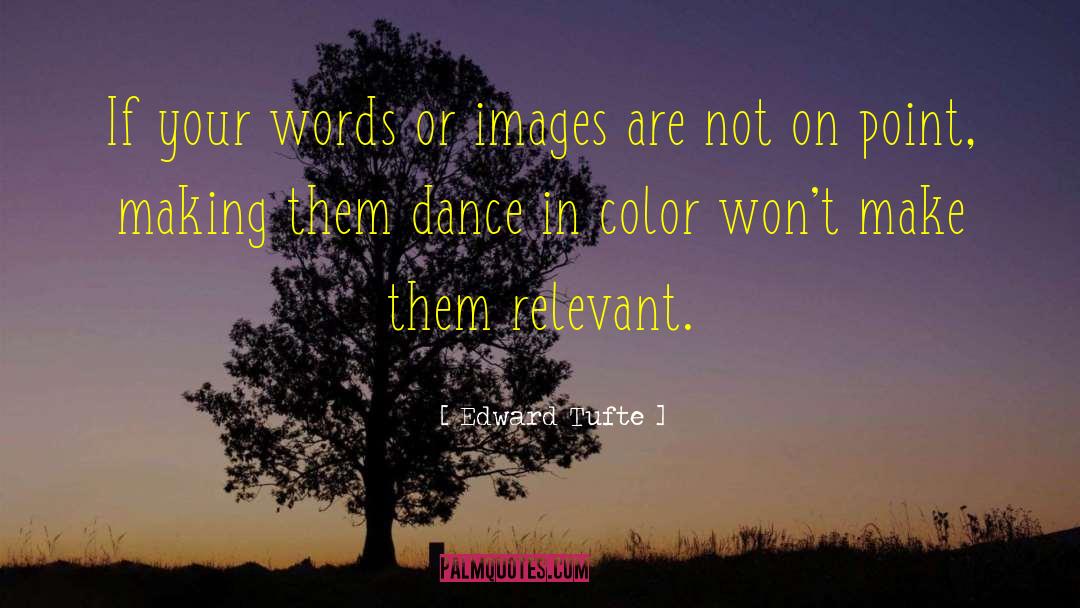 Paint Color quotes by Edward Tufte