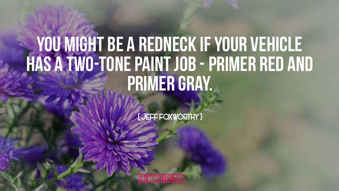 Paint Job quotes by Jeff Foxworthy
