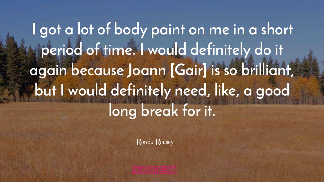 Paint Pasadena Ca quotes by Ronda Rousey