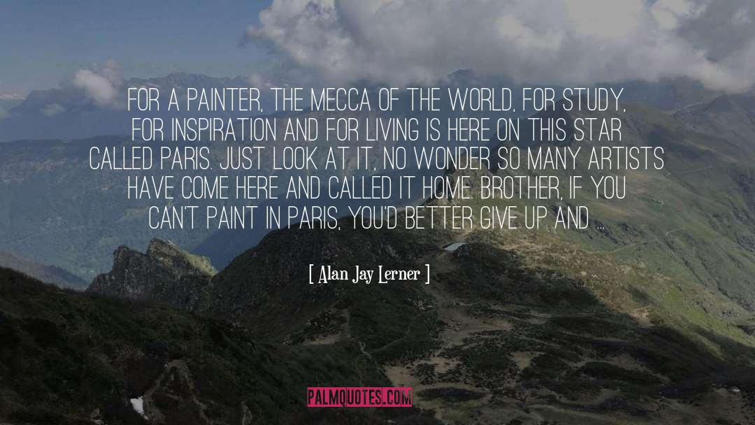 Paint Pasadena Ca quotes by Alan Jay Lerner