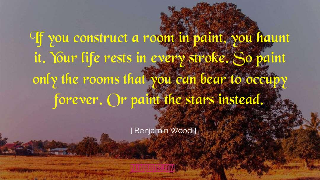 Paint Pasadena Ca quotes by Benjamin Wood