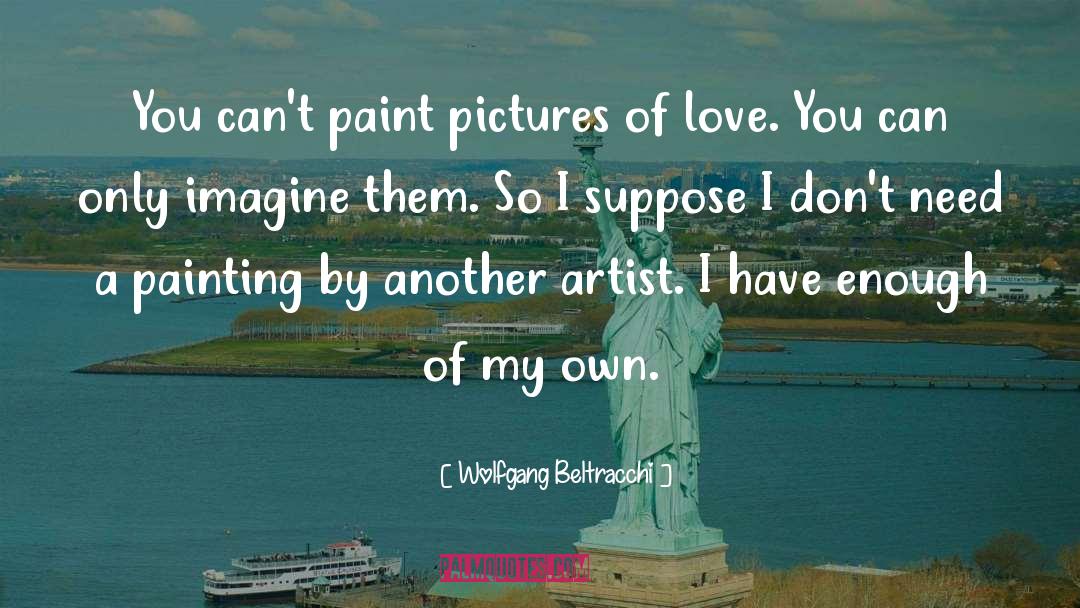 Paint quotes by Wolfgang Beltracchi