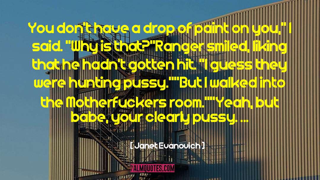 Paint Your Wagon quotes by Janet Evanovich