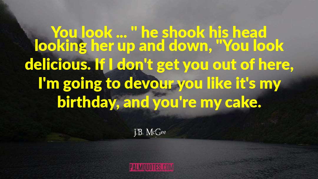 Paintball Birthday quotes by J.B. McGee