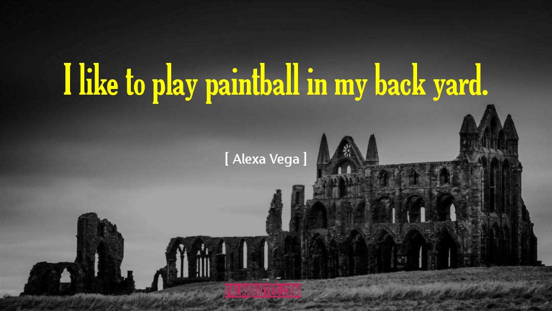 Paintball quotes by Alexa Vega